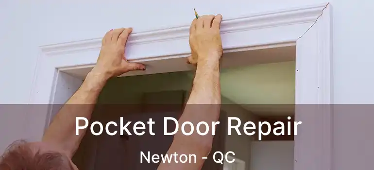  Pocket Door Repair Newton - QC