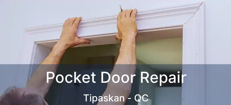  Pocket Door Repair Tipaskan - QC