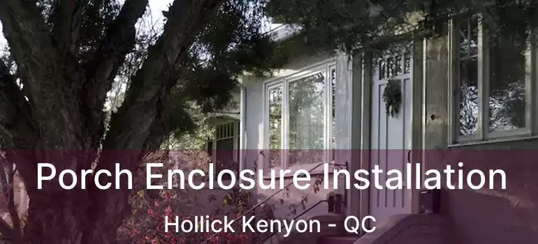  Porch Enclosure Installation Hollick Kenyon - QC