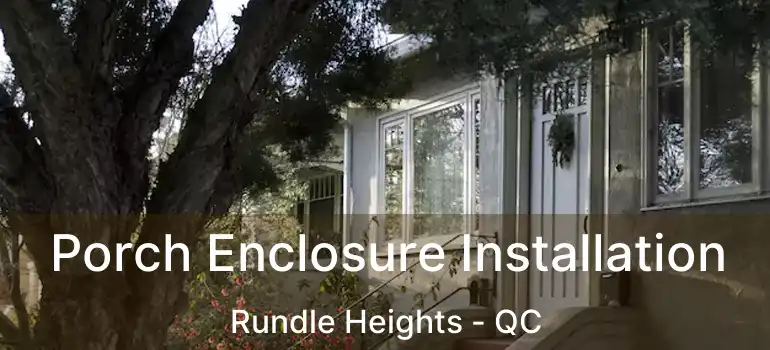  Porch Enclosure Installation Rundle Heights - QC