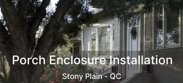  Porch Enclosure Installation Stony Plain - QC