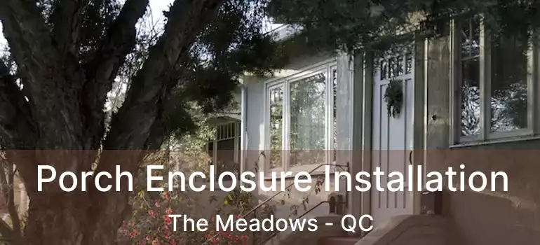  Porch Enclosure Installation The Meadows - QC