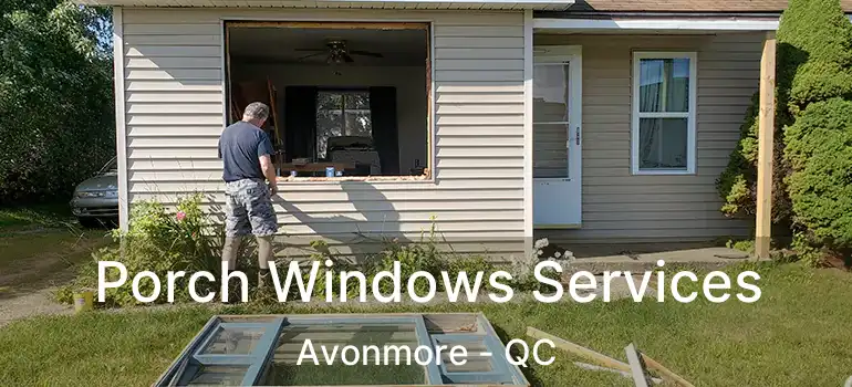  Porch Windows Services Avonmore - QC