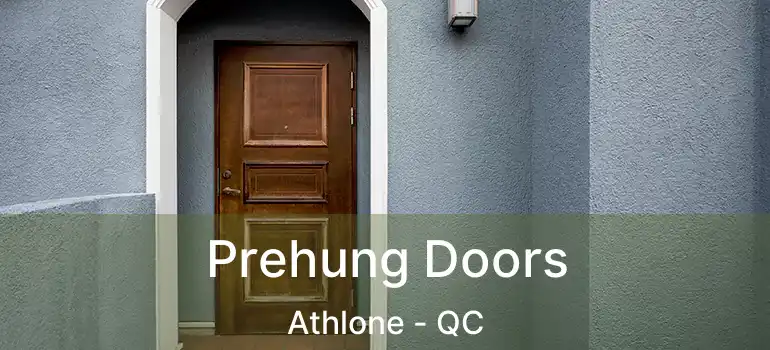  Prehung Doors Athlone - QC