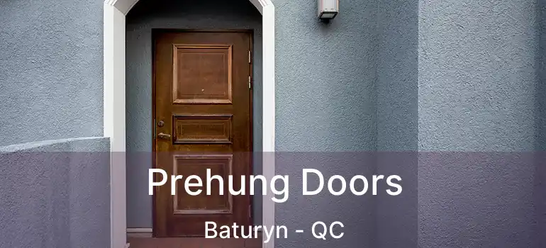  Prehung Doors Baturyn - QC