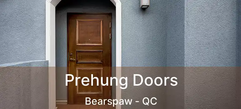  Prehung Doors Bearspaw - QC