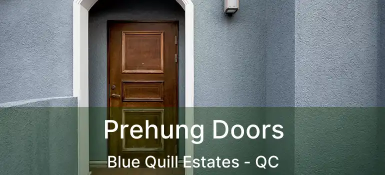  Prehung Doors Blue Quill Estates - QC