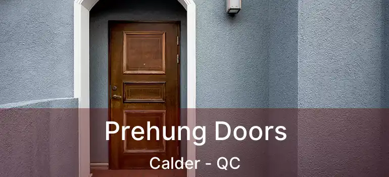  Prehung Doors Calder - QC
