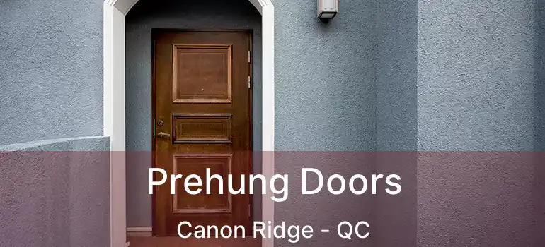  Prehung Doors Canon Ridge - QC