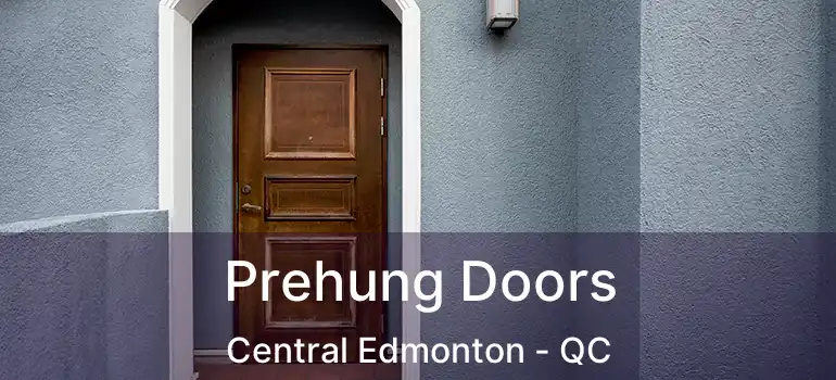  Prehung Doors Central Edmonton - QC