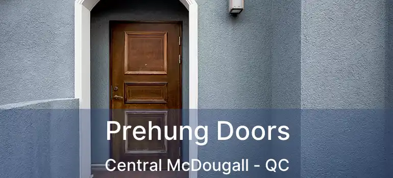  Prehung Doors Central McDougall - QC