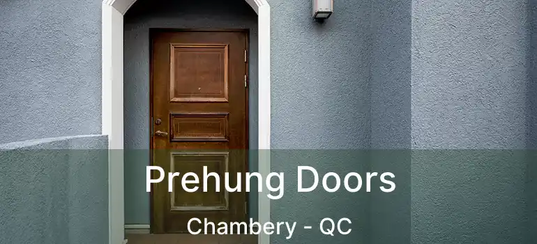  Prehung Doors Chambery - QC