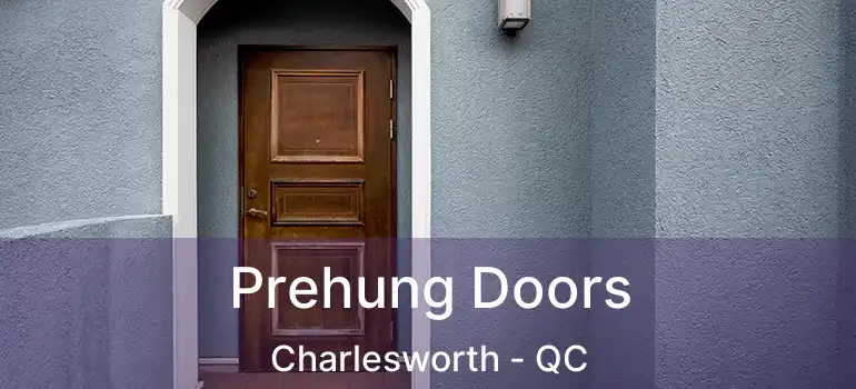  Prehung Doors Charlesworth - QC