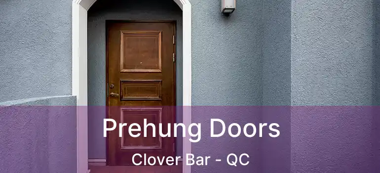  Prehung Doors Clover Bar - QC
