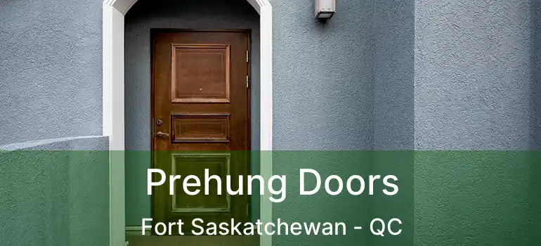  Prehung Doors Fort Saskatchewan - QC