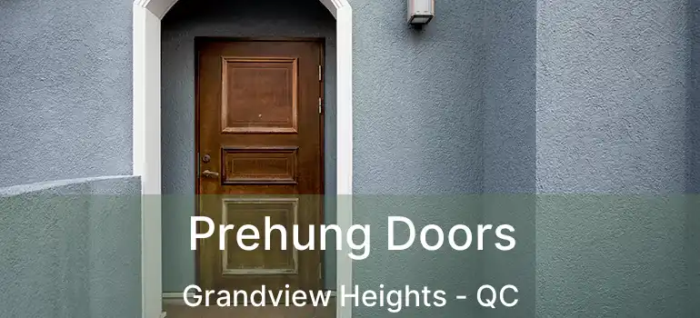  Prehung Doors Grandview Heights - QC