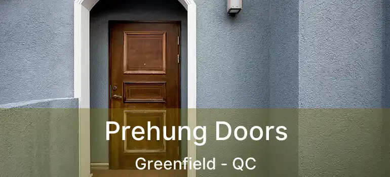  Prehung Doors Greenfield - QC