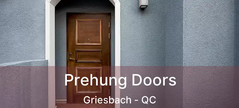  Prehung Doors Griesbach - QC