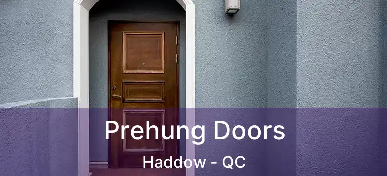  Prehung Doors Haddow - QC