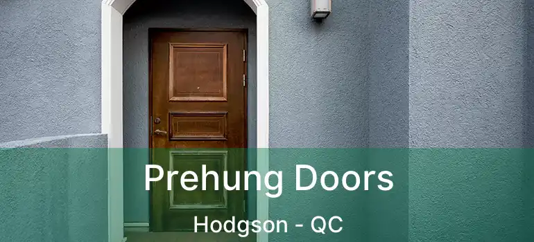  Prehung Doors Hodgson - QC