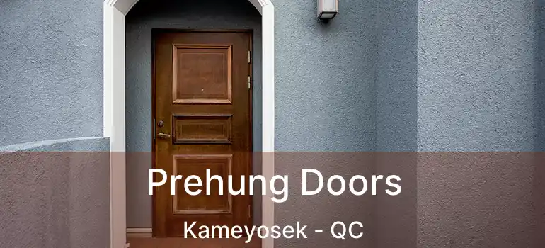 Prehung Doors Kameyosek - QC