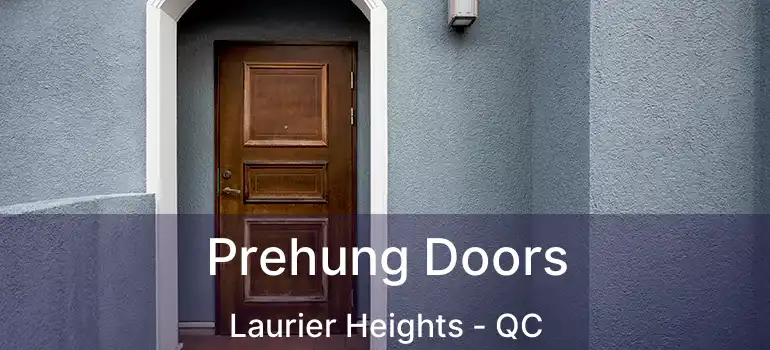  Prehung Doors Laurier Heights - QC