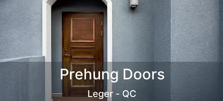  Prehung Doors Leger - QC