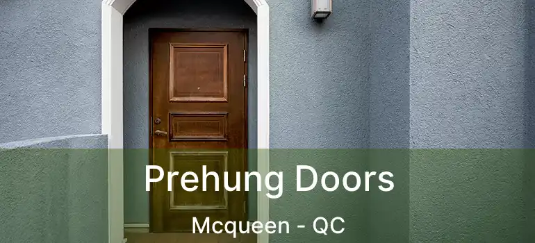  Prehung Doors Mcqueen - QC