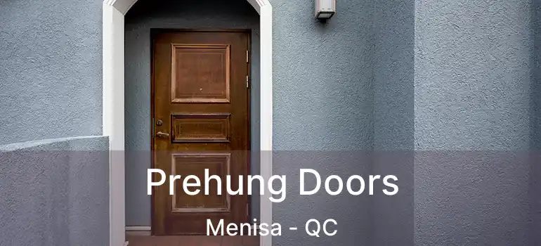  Prehung Doors Menisa - QC