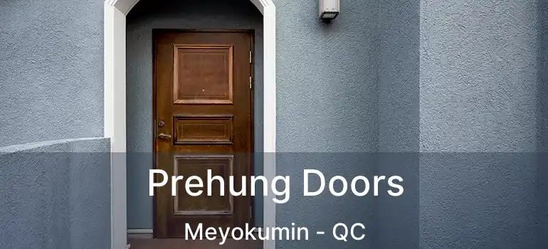  Prehung Doors Meyokumin - QC
