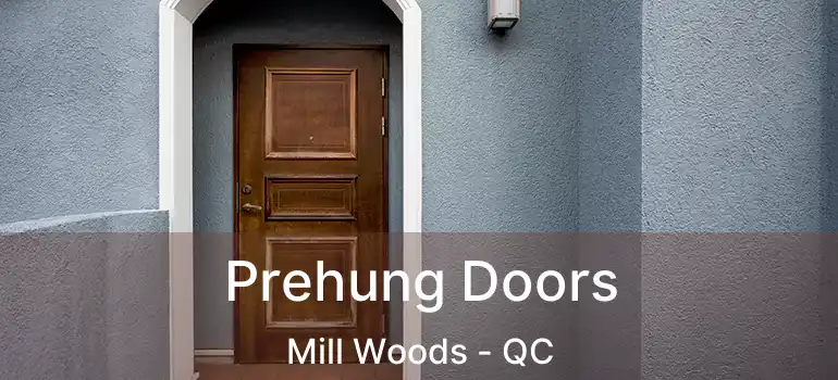  Prehung Doors Mill Woods - QC