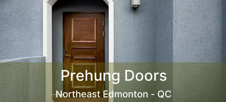  Prehung Doors Northeast Edmonton - QC