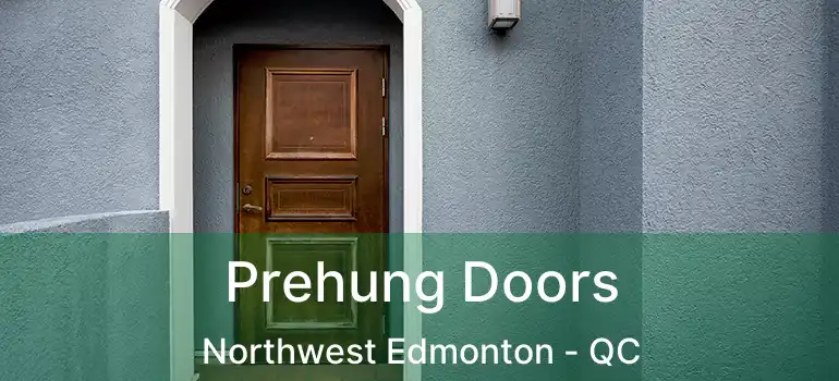  Prehung Doors Northwest Edmonton - QC