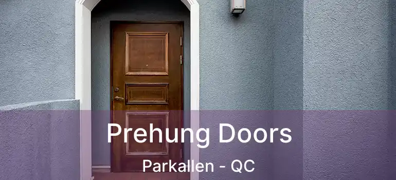  Prehung Doors Parkallen - QC