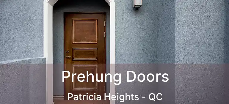  Prehung Doors Patricia Heights - QC