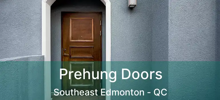  Prehung Doors Southeast Edmonton - QC