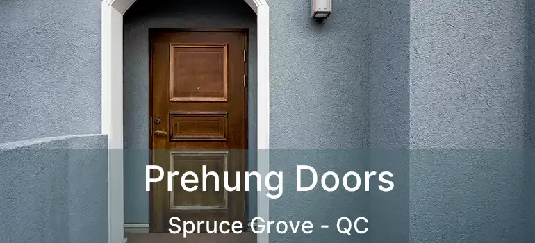  Prehung Doors Spruce Grove - QC