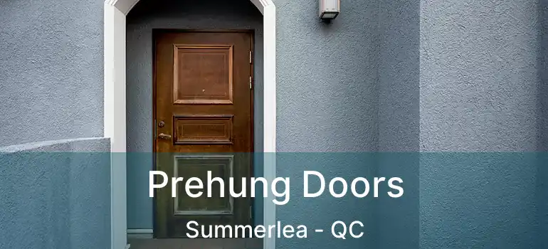  Prehung Doors Summerlea - QC