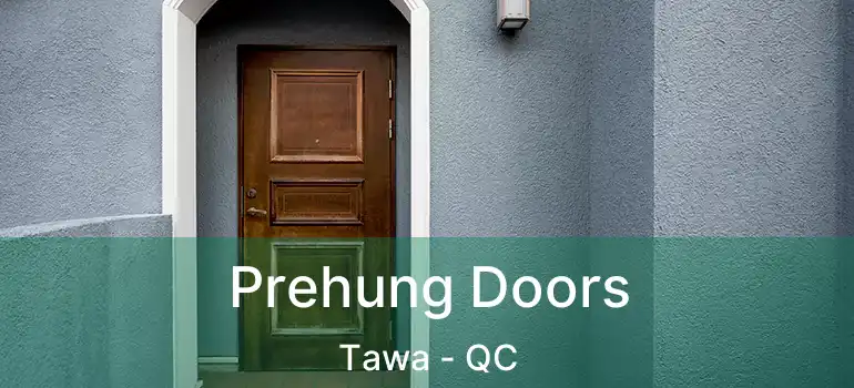  Prehung Doors Tawa - QC