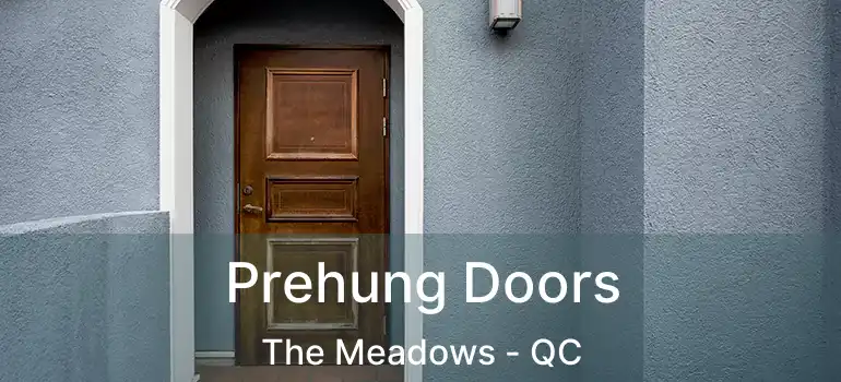  Prehung Doors The Meadows - QC
