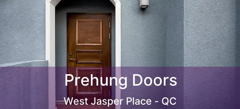  Prehung Doors West Jasper Place - QC