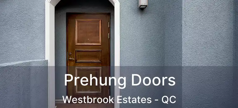  Prehung Doors Westbrook Estates - QC