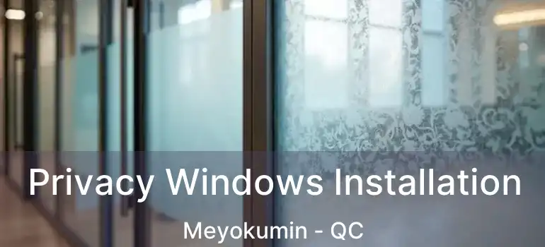  Privacy Windows Installation Meyokumin - QC