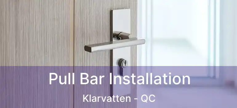  Pull Bar Installation Klarvatten - QC