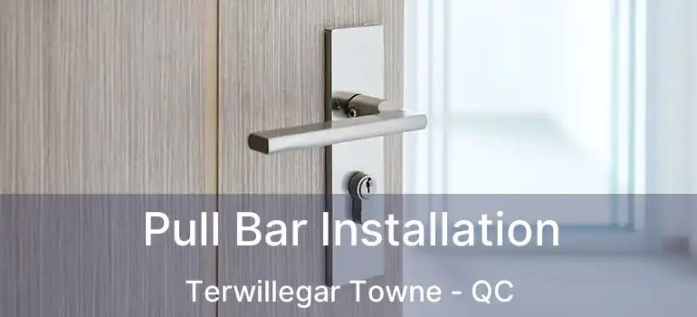  Pull Bar Installation Terwillegar Towne - QC