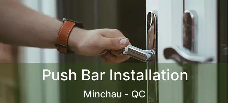  Push Bar Installation Minchau - QC