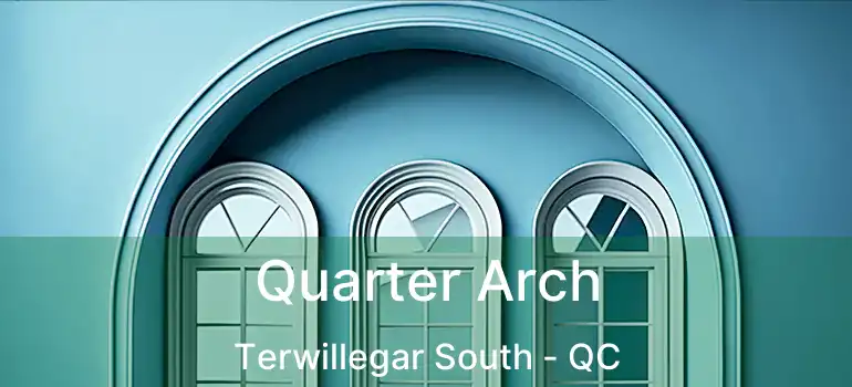  Quarter Arch Terwillegar South - QC