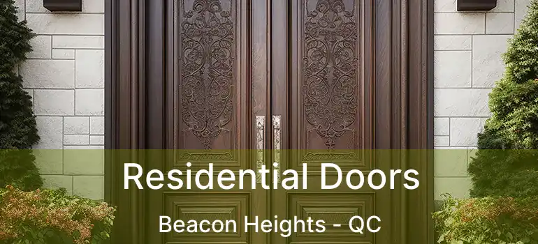  Residential Doors Beacon Heights - QC