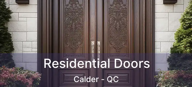  Residential Doors Calder - QC