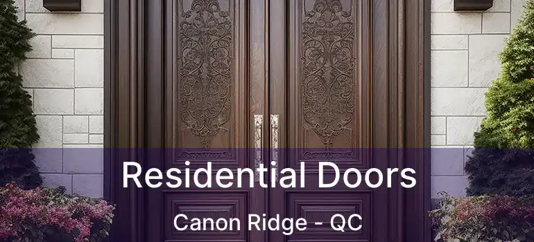  Residential Doors Canon Ridge - QC